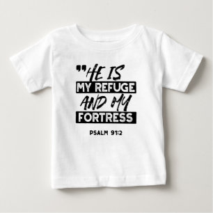 T-shirt Pour Bébé Il est mon refuge et ma forteresse - Psaume 91:2 B