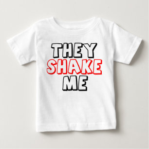 T-shirt Pour Bébé Ils me secouent