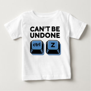 T-shirt Pour Bébé Impossible d'annuler ctrl + z