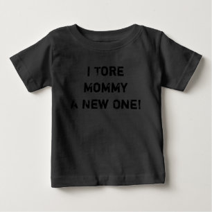 T-shirt Pour Bébé J'ai déchiré la maman