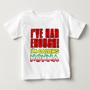 T-shirt Pour Bébé J'ai eu assez de Nonna appelant