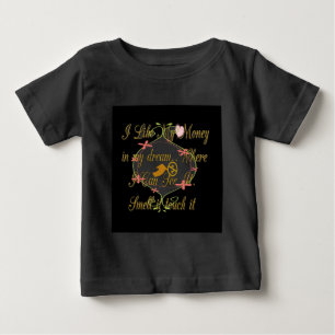 T-shirt Pour Bébé J'aime Mon argent dans mes rêves où je peux.