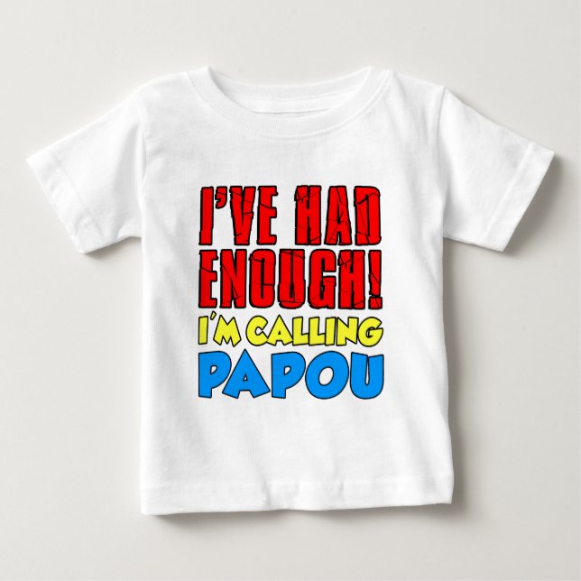 T-shirt Pour Bébé J'Avais Assez Appelé Papou (Devant)