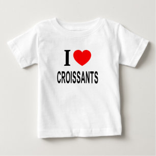 T-shirt Pour Bébé Je ❤️ CROISSAN J'AIME LES CROISSANTS J'AIME LES CR