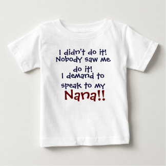 T-shirt Pour Bébé Je demande à parler à ma Nana ! T-Shi pour enfant