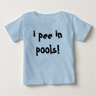 T-shirt Pour Bébé je fais pipi dans les piscines !