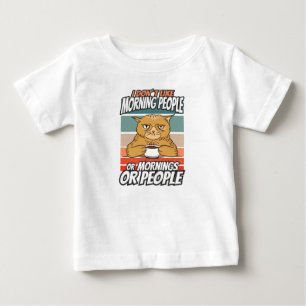 T-shirt Pour Bébé Je n'aime pas les matins, les matins ou les gens