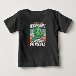 T-shirt Pour Bébé Je n'aime pas les matins, les matins ou les gens
