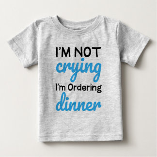 T-shirt Pour Bébé Je ne pleure pas | Chic