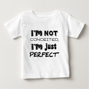 T-shirt Pour Bébé Je ne suis pas conquis, je suis juste parfait