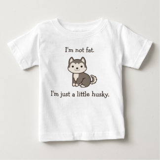 T-shirt Pour Bébé Je ne suis pas gros. Je suis juste un petit Husky.