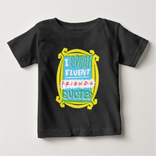 T-shirt Pour Bébé Je parle couramment les citations FRIENDS™ - Peeph