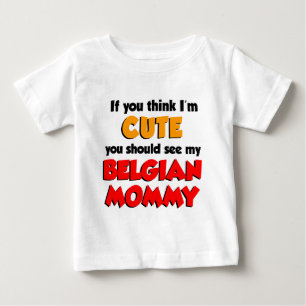 T-shirt Pour Bébé Je pense que je suis jolie maman belge