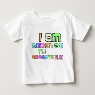 T-shirt Pour Bébé Je Suis Addicé Au Lait Du Sein