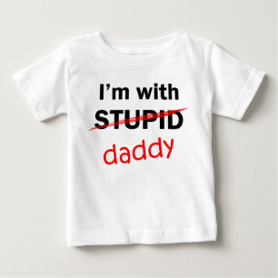 T-shirt Pour Bébé Je suis avec stupide - papa