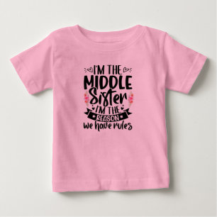 T-shirt Pour Bébé Je suis la soeur moyenne, je suis la raison pour l