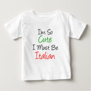 T-shirt Pour Bébé Je suis si mignon que je dois être italien