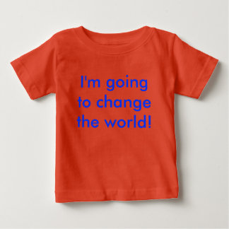 T-shirt Pour Bébé Je vais changer le monde !