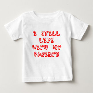 T-shirt Pour Bébé Je vis toujours avec mes parents