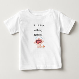 T-shirt Pour Bébé Je vis toujours avec mes parents