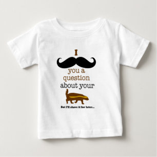 T-shirt Pour Bébé je vous pose une question sur votre blaireau