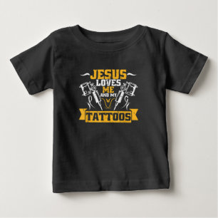 T-shirt Pour Bébé Jésus Love   Jesus Loves Me And My Tattoos