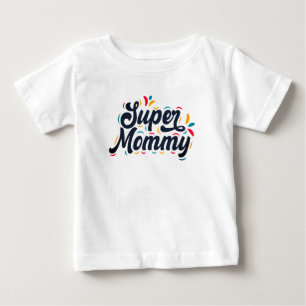 T-shirt Pour Bébé Jolie Typographie Design Super Mommy