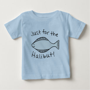 T-shirt Pour Bébé Juste pour le flétan