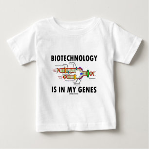 T-shirt Pour Bébé La biotechnologie est dans mes gènes (la