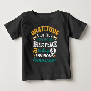 T-shirt Pour Bébé La gratitude apporte la paix aujourd'hui – Foi pos