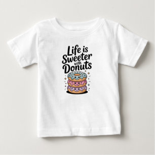 T-shirt Pour Bébé La Vie Est Plus Douce Avec Des Dents