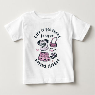 T-shirt Pour Bébé La vie est trop courte pour porter des vêtements e