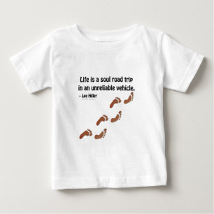 T-shirt Pour Bébé La vie est un voyage d'âme dans un véhicule peu fi