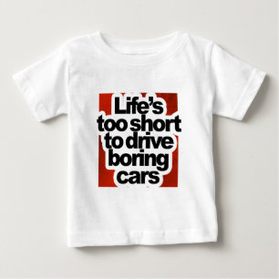 T-shirt Pour Bébé La vie trop courte pour conduire les voitures