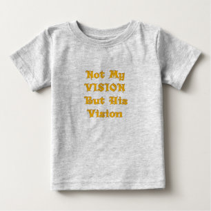 T-shirt Pour Bébé L'Art Du Texte Fondé Sur La Foi : Pas Ma Vision, M