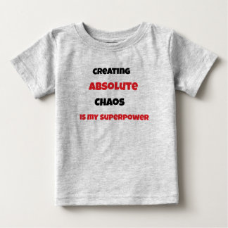 T-shirt Pour Bébé Le chaos est ma superpuissance