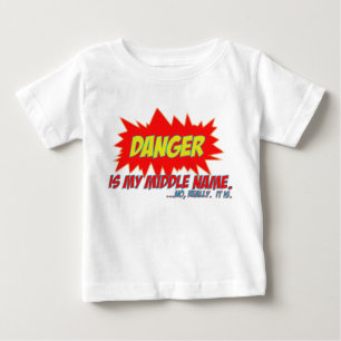 T-shirt Pour Bébé Le danger est mon deuxième prénom