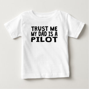 T-shirt Pour Bébé Le Faites-moi confiance mon papa est un pilote