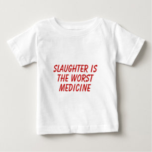 T-shirt Pour Bébé Le massacre est la pire médecine