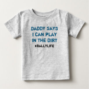 T-shirt Pour Bébé Le papa dit le jeu en saleté