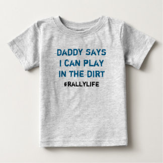 T-shirt Pour Bébé Le papa dit le jeu en saleté