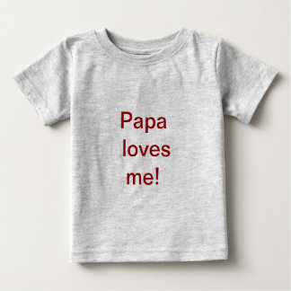 T-shirt Pour Bébé Le papa m'aime chemise