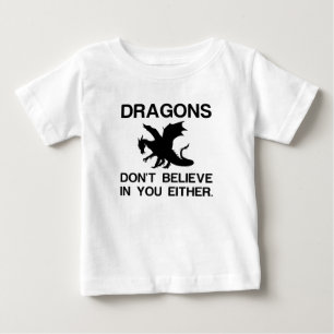 T-SHIRT POUR BÉBÉ LES DRAGONS NE CROIENT PAS EN VOUS NON PLUS