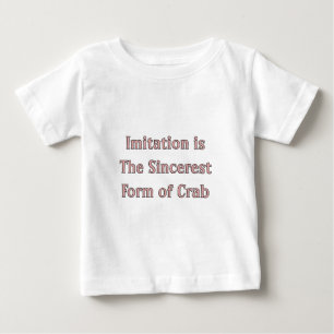 T-shirt Pour Bébé L'imitation est la forme la plus sincère du crabe