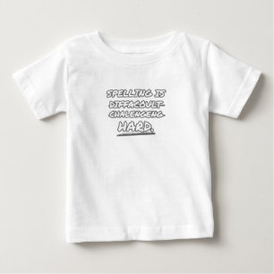 T-shirt Pour Bébé L'orthographe est difficile