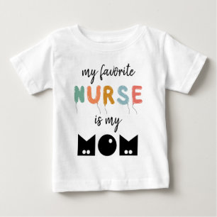 T-shirt Pour Bébé Ma infirmière préférée est ma maman Joli personnal