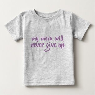 T-shirt Pour Bébé Ma Mère N'Abandonnera Jamais Le Texte Personnalisé