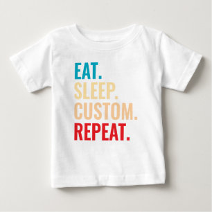 T-shirt Pour Bébé Mangez le sommeil - Répéter le texte personnalisé