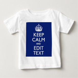 T-shirt Pour Bébé Marine Bleue Gardez Le Calme Et Modifier Le Texte