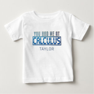 T-shirt Pour Bébé Math Nerd Gag Vous M'Avez Eu À Calculus